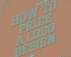How to Price a Logo Design (free Tools and Tips from the Pros)
