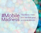 #MobileMadness: A Campaign to Help You Go Mobile-friendly