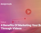 4 Benefits of Marketing your Business Through Videos
