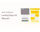 What’s the Difference Between Landing Page Vs Website?