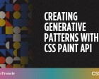 Creating Generative Patterns with the CSS Paint API