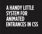 A Handy Little System for Animated Entrances in CSS