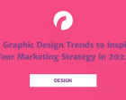 12 Graphic Design Trends to Inspire your Marketing Strategy in 2022 [Infographic]
