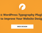 12 WordPress Typography Plugins to Improve your Website Design [Infographic]