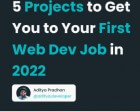 5 Projects to Get You to your First Web Dev Job in 2022