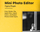 Mini Photo Editor for Figma - Quickly Crop, Rotate, Flip, Finetune, and Redact Images