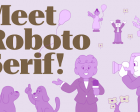 Say Hello to Roboto Serif