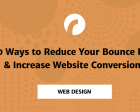 20 Ways to Reduce your Bounce Rate & Increase Website Conversions [Infographic]