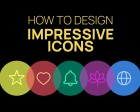 How to Design Impressive Icons