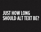 Just How Long Should Alt Text Be?