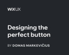 Designing the Perfect Button