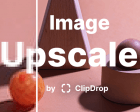 ClipDrop Image Upscaler - Upscale & Enhance your Images up to 4x with AI