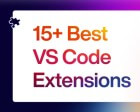 15+ VS Code Extensions for Web Developers