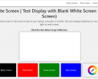 White Screen Test - Test your Display with Full White Screen and Fix it