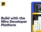 Miro Developer Platform - Build Apps and Integrations on Miro