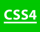 CSS4: What’s New that You Need to Know