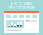 UX Tips for Mastering your Next Website Redesign